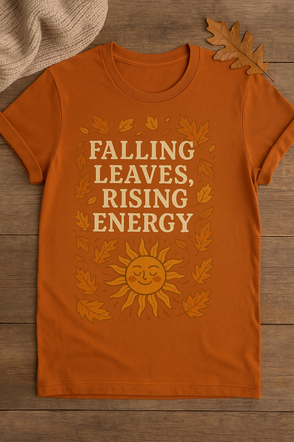 Falling Leaves, Rising Energy Tee/Sweatshirt